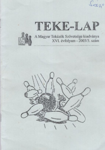 Teke-lap  A Magyar Tekzk Szvetsge kiadvnya XVI. vf. 2003/3. szm