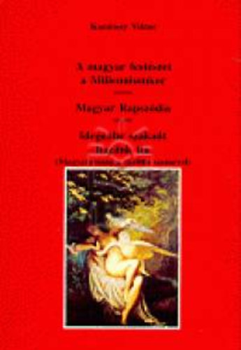 Komlóssy Viktor - A magyar festészet a millenniumkor - Magyar Rapszódia - Idegenbe szakadt hazánk fia