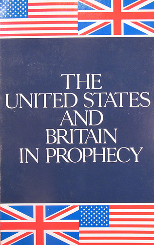 Herbert W. Armstrong - The United States and Britain in Prophecy