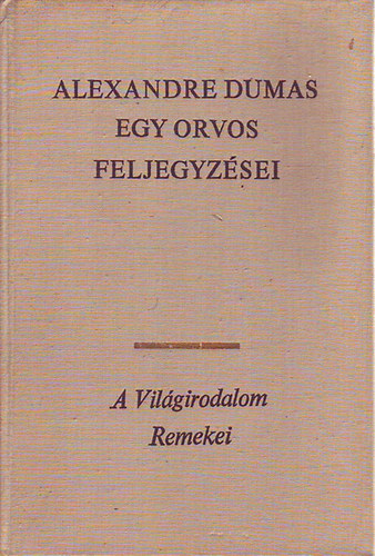 Alexandre Dumas - Egy orvos feljegyzései Ii. kötet