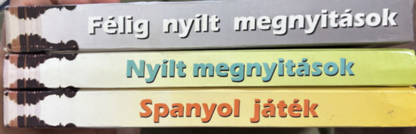 Dosztán János - NYÍLT MEGNYITÁSOK, FÉLIG NYÍLT MEGNYITÁSOK, SPANYOL JÁTÉK