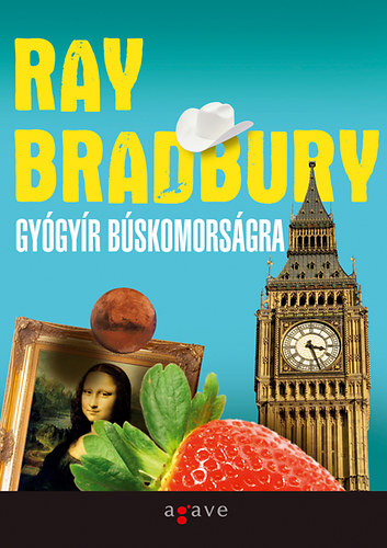 Ray Bradbury - Gyógyír búskomorságra