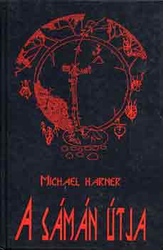 Michael Harner - A s�m�n �tja