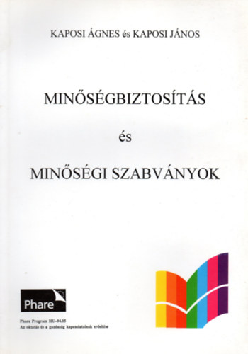 Kaposi Ágnes-Kaposi János - Minőségbiztosítás és minőségi szabványok