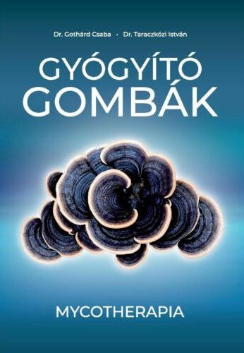 Gothrd Csaba - Taraczkzi Istvn - GYGYT GOMBK