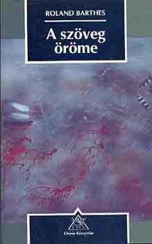 Roland Barthes - A szveg rme