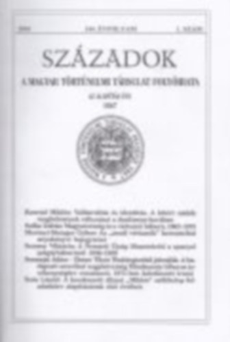 Sz�zadok A Magyar T�rt�nelmi T�rsulat F�ly�irata. 2010 144.�vfolyam 3.sz�m.