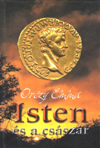 Orczy Emma - Isten s a csszr