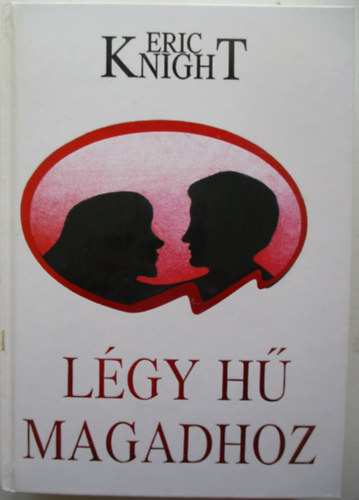 Eric Knight - Lgy h magadhoz