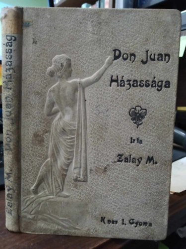 Zalay Masa - Don Juan h�zass�ga �s egy�b novell�k