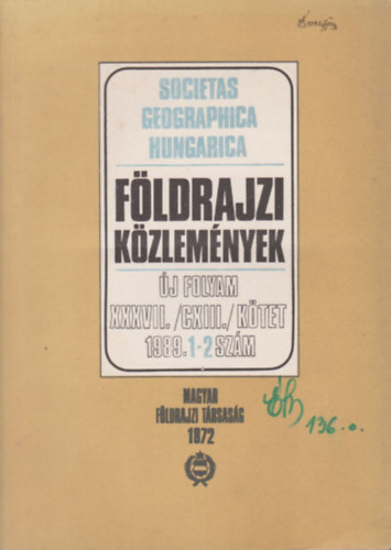 Pcsi Mrton  (fszerk.) - Fldrajzi kzlemnyek 1989/1-2. szm (egy ktetben)