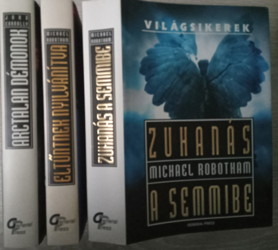 John Connolly/Michael Robotham - Arctalan dmonok + Eltntnek nyilvntva + Zuhans a semmibe