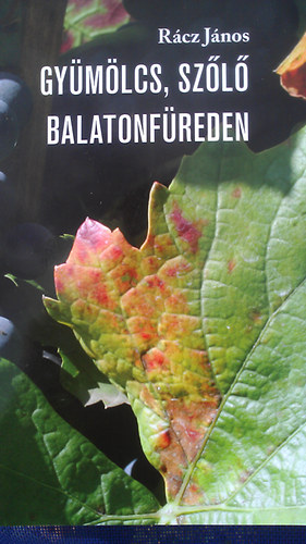 R�cz J�nos - Gy�m�lcs, sz�l� Balatonf�reden