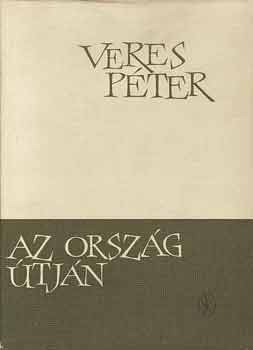 Veres Péter - Az ország útján