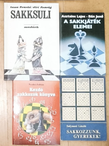 Szabó Zoltán, Asztalos Lajos-Bán Jenő, Inna Veselá Solymosi László - Jiri Vesely - 4db sakkal kapcsolatos könyv kezdőknek - Sakkozzunk, gyerkek!, Kezdő sakkozók könyve, A sakkjáték elemei, Sakksuli