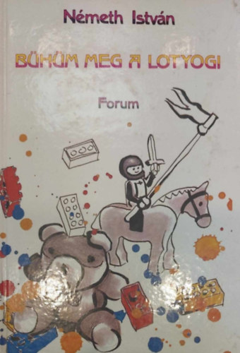 Németh István - Bühüm meg a Lotyogi - Húsz mai mese