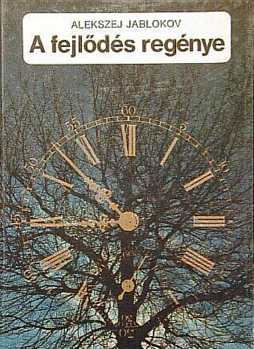 Alekszej Jablokov - A fejl�d�s reg�nye