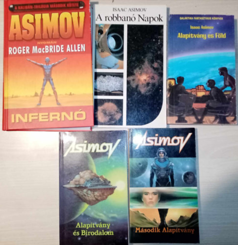 Roger MacBride Allen Isaac Asimov - Asimov nyomn - Isaac Asimov knyvcsomag (5 ktet) Alaptvny s fld / Alaptvny s birodalom / Msodik alaptvny / A robban napok / Infern (Asimov nyomn Roger MacBride Allen)