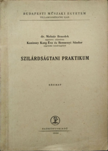 Molnr Benedek - Kanizsay Karg va - Berzsenyi Sndor - Szilrdsgtani praktikum