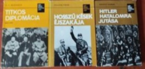 G.L. Rozanov, Hollsi Tibor Szkely Gbor - 3dbNpszer trtnelem:Mernylet Hoss ksek jszakja+ Hitler hatalomra jutsa+Titkos diplomcia