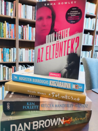 Augusten Burroughs, Nicole Mones, Ken Follett, Dan Brown Emma Rowley - Szrakoztat irodalom 5 darabos knyvcsomag KNYVMENT AJNLAT: Hov lettek az eltntek?, Kiszradva, A tolmcsn,Kulcs a Manderley-hzhoz, Inferno