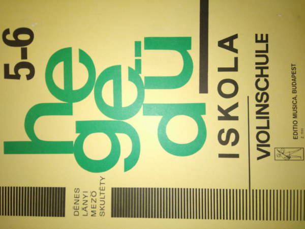 Dnes-Lnyi-Mez-Skultty - Hegediskola V-VI. - Violinschule (Z.7111)