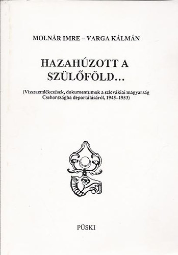 MOlnár Imre; Varga Kálmán - Hazahúzott a szülőföld...
