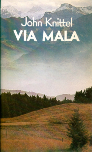 John Knittel - Via Mala