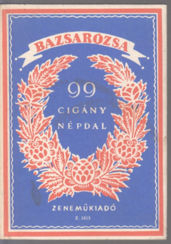 Csenki Imre-Csenki Sndor - Bazsarzsa (99 cigny npdal)