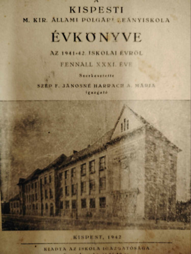 A Kispesti M. Kir. llami Polgri Lenyiskola vknyve az 1941-42. iskolai vrl