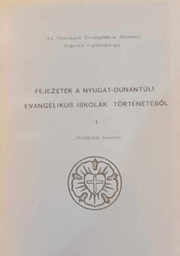 Fejezetek a Nyugat-Dunntli Evanglikus Iskolk Trtnetbl I.