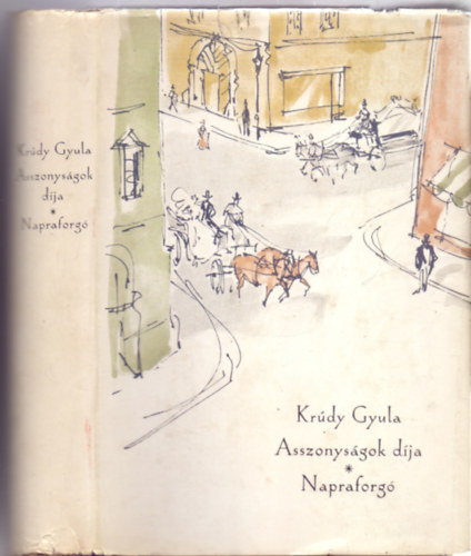 Perepatits Antal  Krdy Gyula (szerk.) - Asszonysgok dja - Napraforg (Kondor Lajos rajzaival)