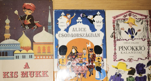 Lewis Carroll, Carlo Collodi Wilhelm Hauff - 3db klasszikus mesek�nyv - Wilhelm Hauff-A kis Mukk, Lewis Carroll-Alice Csodaorsz�gban, Carlo Collodi-Pinokki� kalandai