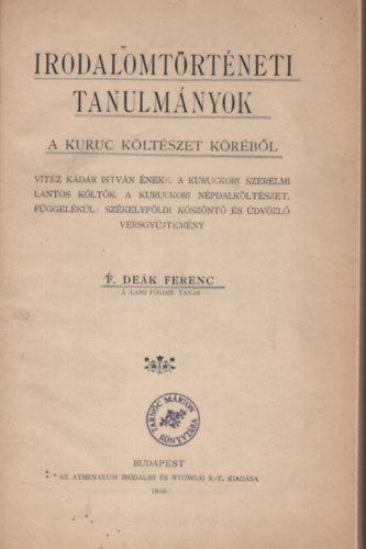 F. De�k Ferenc - Irodalomt�rt�neti tanulm�nyok a kuruc k�lt�szet k�r�b�l