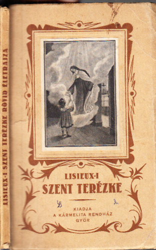 Lisieux-i Szent Terzke rvid letrajza