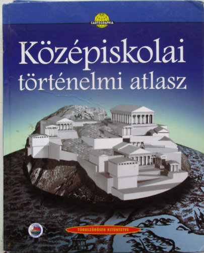 Cartographia - K�z�piskolai t�rt�nelmi atlasz