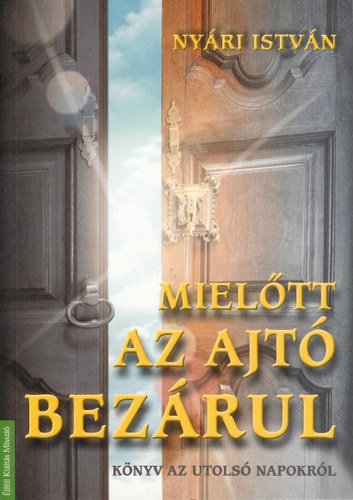 Nyári István - Mielőtt az ajtó bezárul