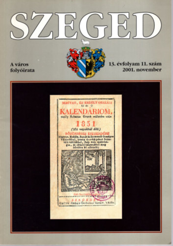 Zombori Mihly - SZEGED. A vros folyirata. 13. vfolyam, 11. szm, 2001. november.
