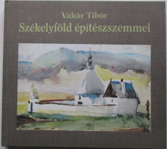 Vkr Tibor - Szkelyfld ptszszemmel