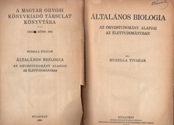 Dr. Huzella Tivadar - ltalnos biologia - Az orvostudomny alapjai az lettudomnyban