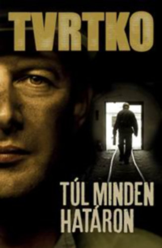 Vujity Tvrtko - Tl minden hatron