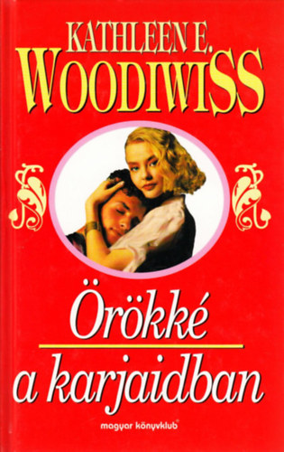 Kathleen E. Woodiwiss - �r�kk� a karjaidban