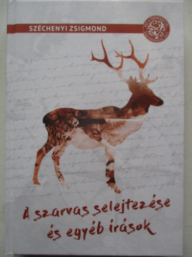 Sz�chenyi Zsigmond - A szarvas selejtez�se �s egy�b �r�sok
