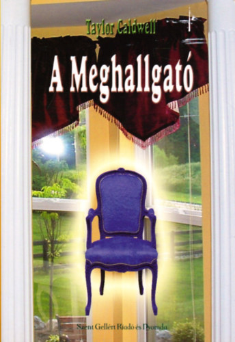 Taylor Caldwell - A Meghallgat�