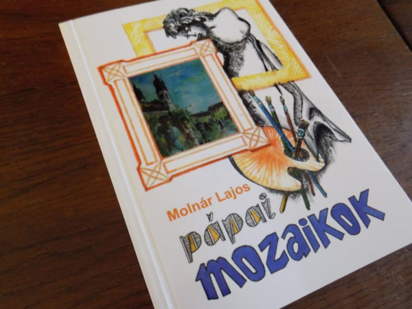 Molnár Lajos - Pápai mozaikok