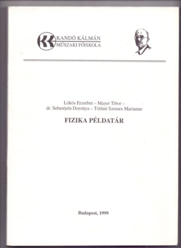 Lökös-Mayer-Dr.Sebestyén-Tóthné Szemes - Fizika példatár