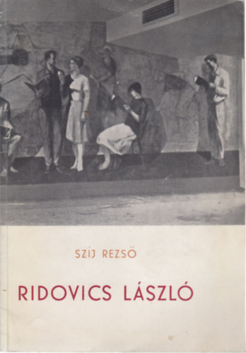 Szj Rezs - Ridovics Lszl