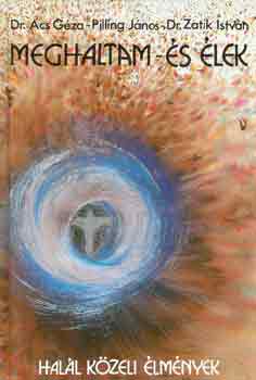 Dr.Ács-Pilling-Dr.Zatik - Meghaltam - és élek