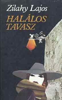 Zilahy Lajos - Hal�los tavasz-Az ez�stsz�rny� sz�lmalom