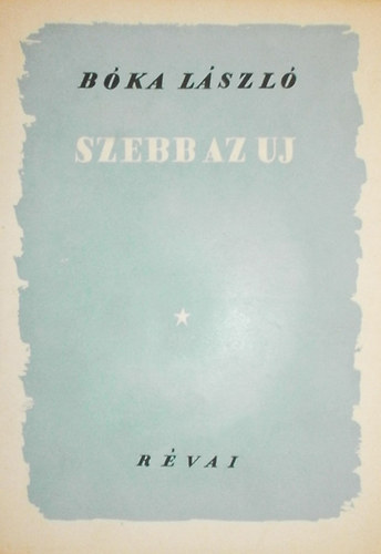 B�ka L�szl� - Szebb az �j